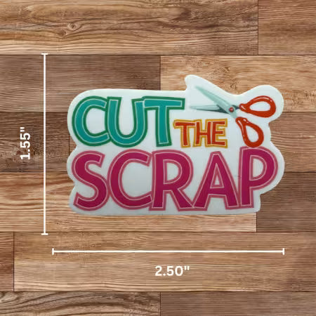 "Cut the Scrap" Sticker