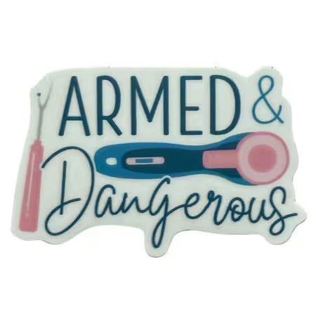 "Armed and Dangerous" Sticker