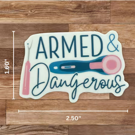 "Armed and Dangerous" Sticker