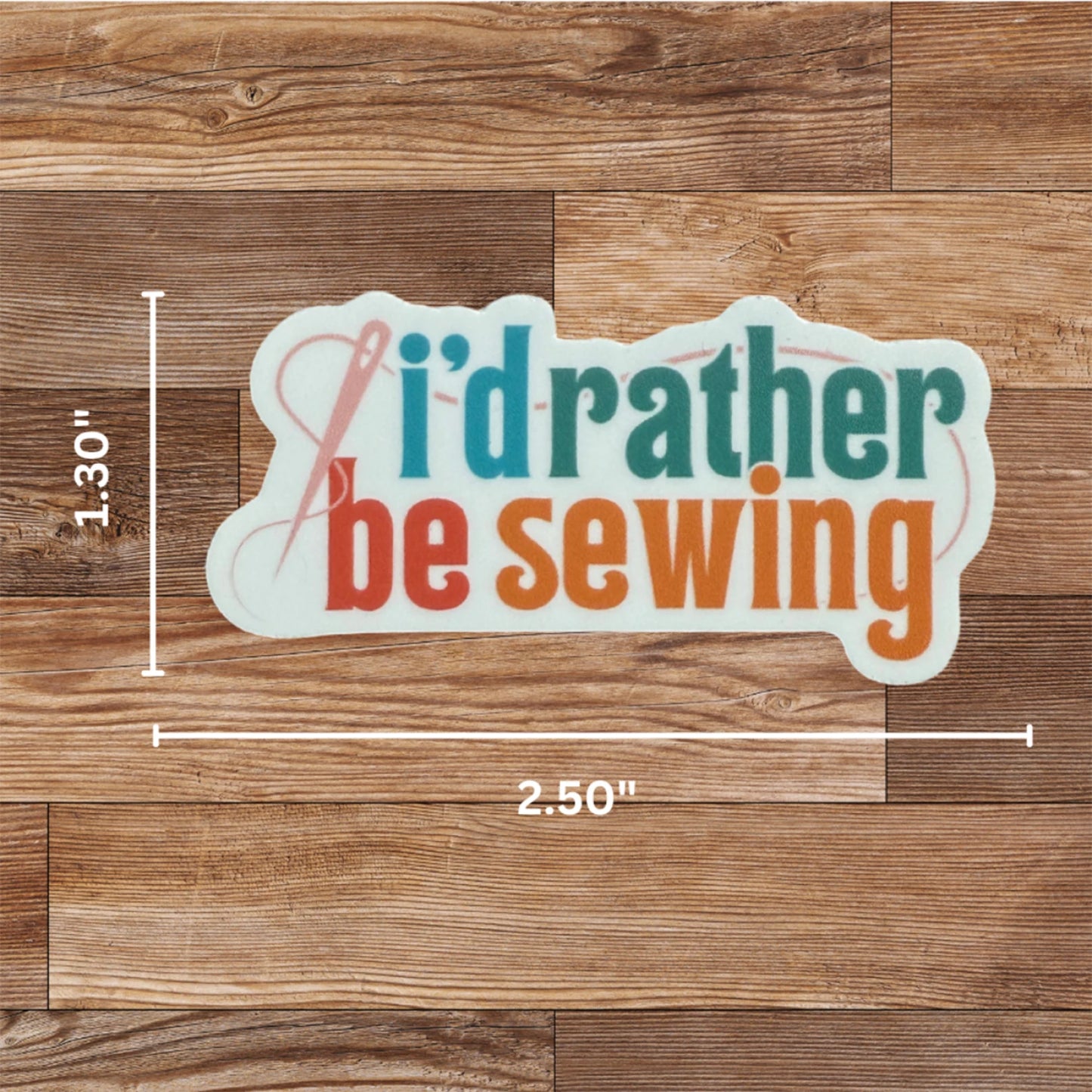 "I'd Rather Be Sewing" Sticker