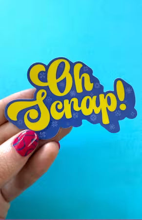 "Oh Scrap" Sticker